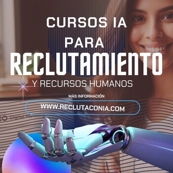 Cursos Online Inteligencia Artificial Capital Humano, Recursos Humanos y Reclutamiento.