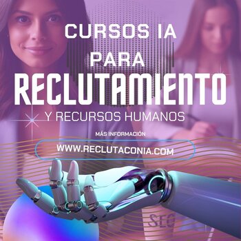 Cursos Online Inteligencia Artificial Capital Humano, Recursos Humanos y Reclutamiento.
