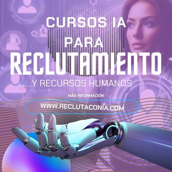 Cursos Online Inteligencia Artificial Capital Humano, Recursos Humanos y Reclutamiento.